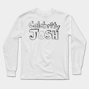 Celebrity Josh Logo 2 (black ink) Long Sleeve T-Shirt